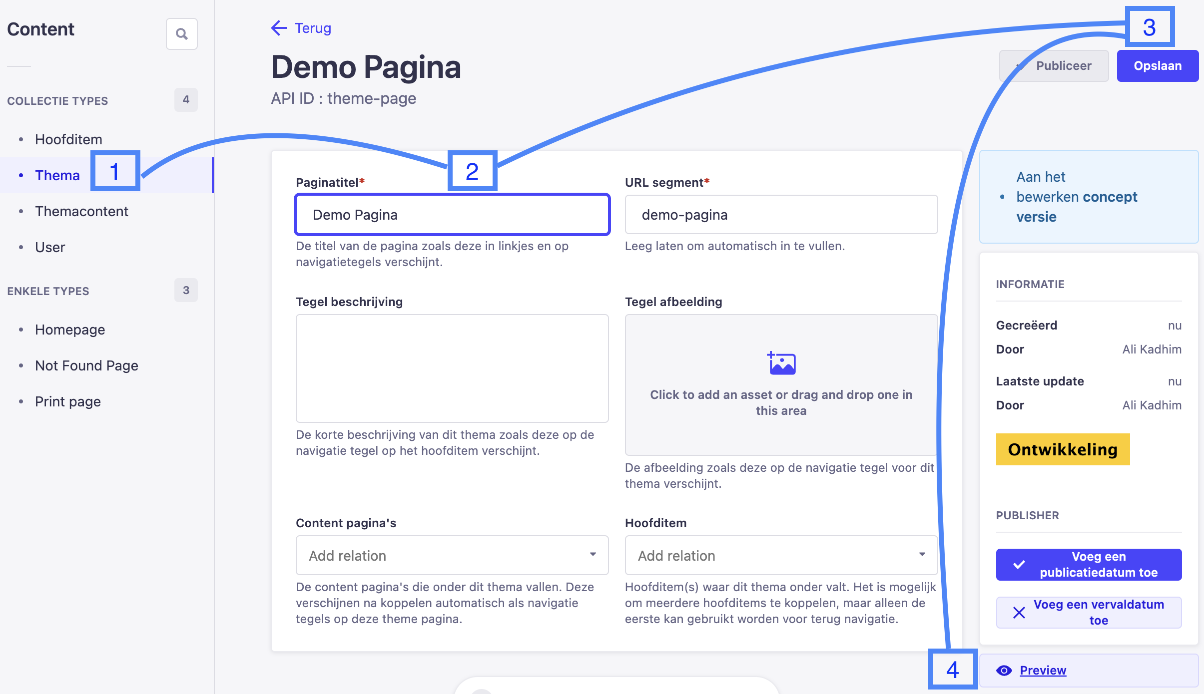 Screenshot van het Strapi-dashboard. Nummer 1 wijst de link &quot;Thema&quot; aan, nummer 2 wijst het formulier-veld &quot;Invoer&quot; aan, nummer 3 wijst de knop &quot;Opslaan&quot; aan, nummer 4 wijst de link &quot;Preview&quot; aan.